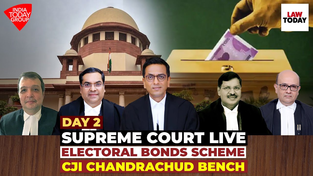 Supreme Court Live | Electoral Bonds Scheme | CJI Chandrachud Bench | Law Today Live | Day 2
