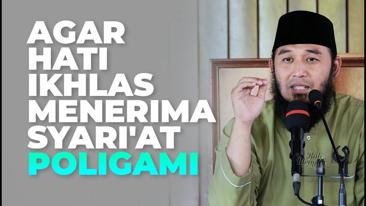 Video Singkat: Agar Hati Ikhlas Menerima Syari'at Poligami - Ustadz Rizal Yuliar Putrananda, Lc