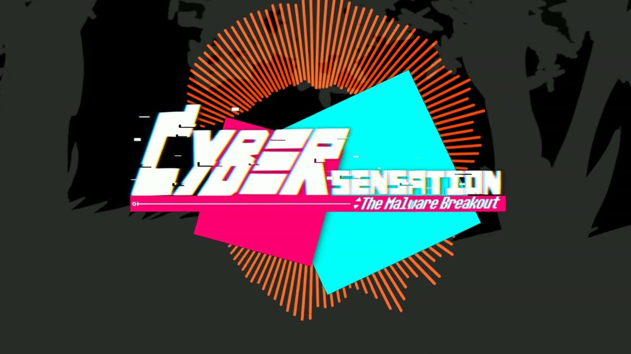 cybertrouble - Cyber Sensation: Malware Breakout