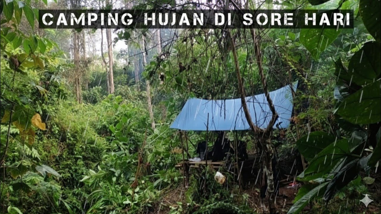 CAMPING HUJAN - MEMBANGUN SHELTER DI TEPI SUNGAI