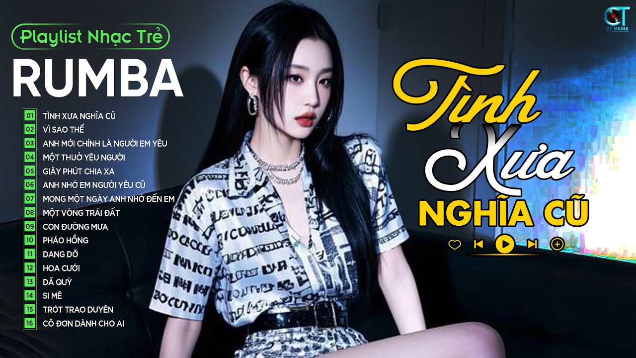 Rumba Trẻ 9x – LK Rumba Đạt Long Vinh Làm Chao Đảo Triệu Trái Tim ❤️ Tình Xưa Nghĩa Cũ, Vì Sao Thế