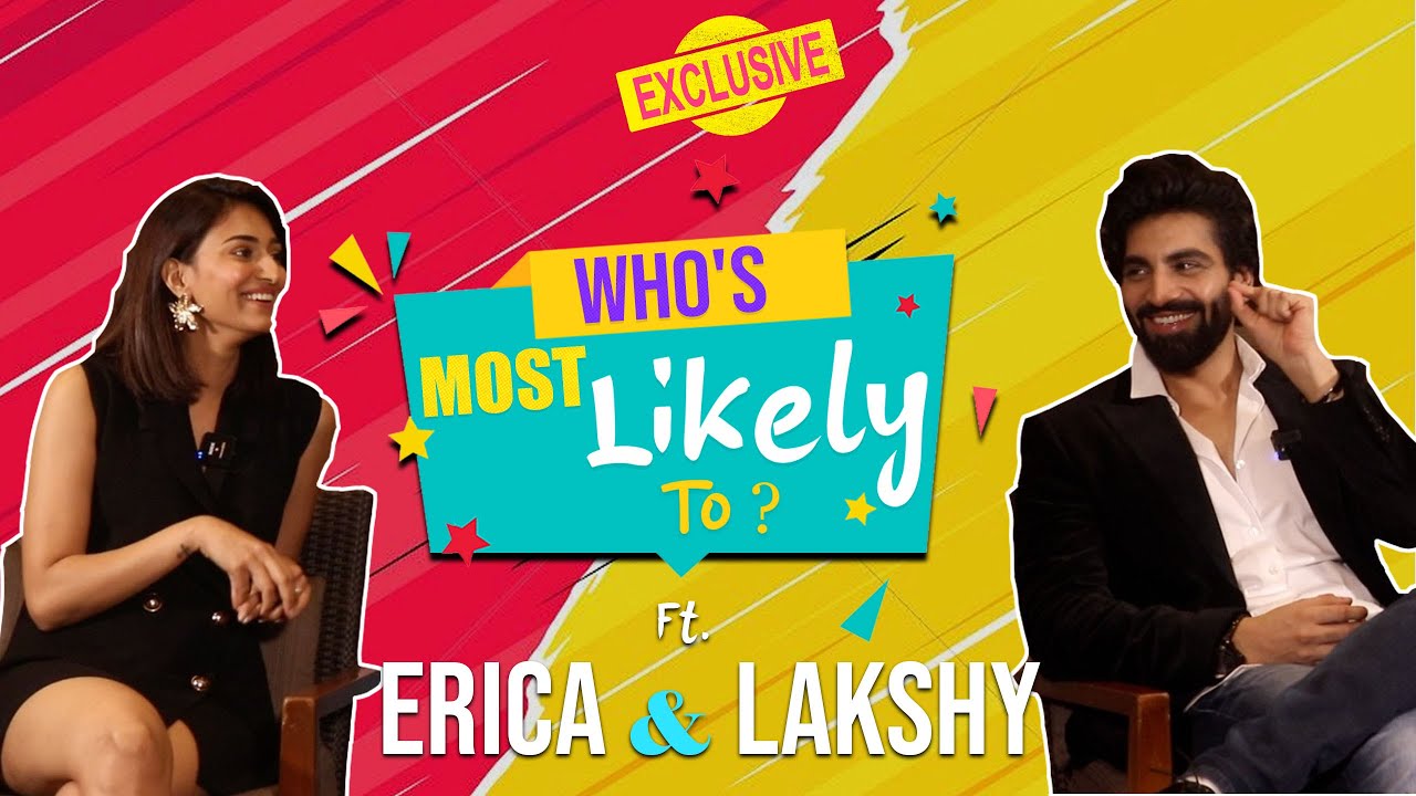 Erica Fernandes & Lakshy Kapoor's HILARIOUS Who's Most Likely To, Revealed All Their Secrets