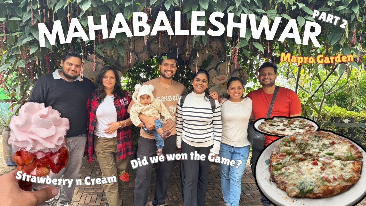 Mapro Garden 🍓🍕🏀 | Mahabaleshwar Part 2 🤩