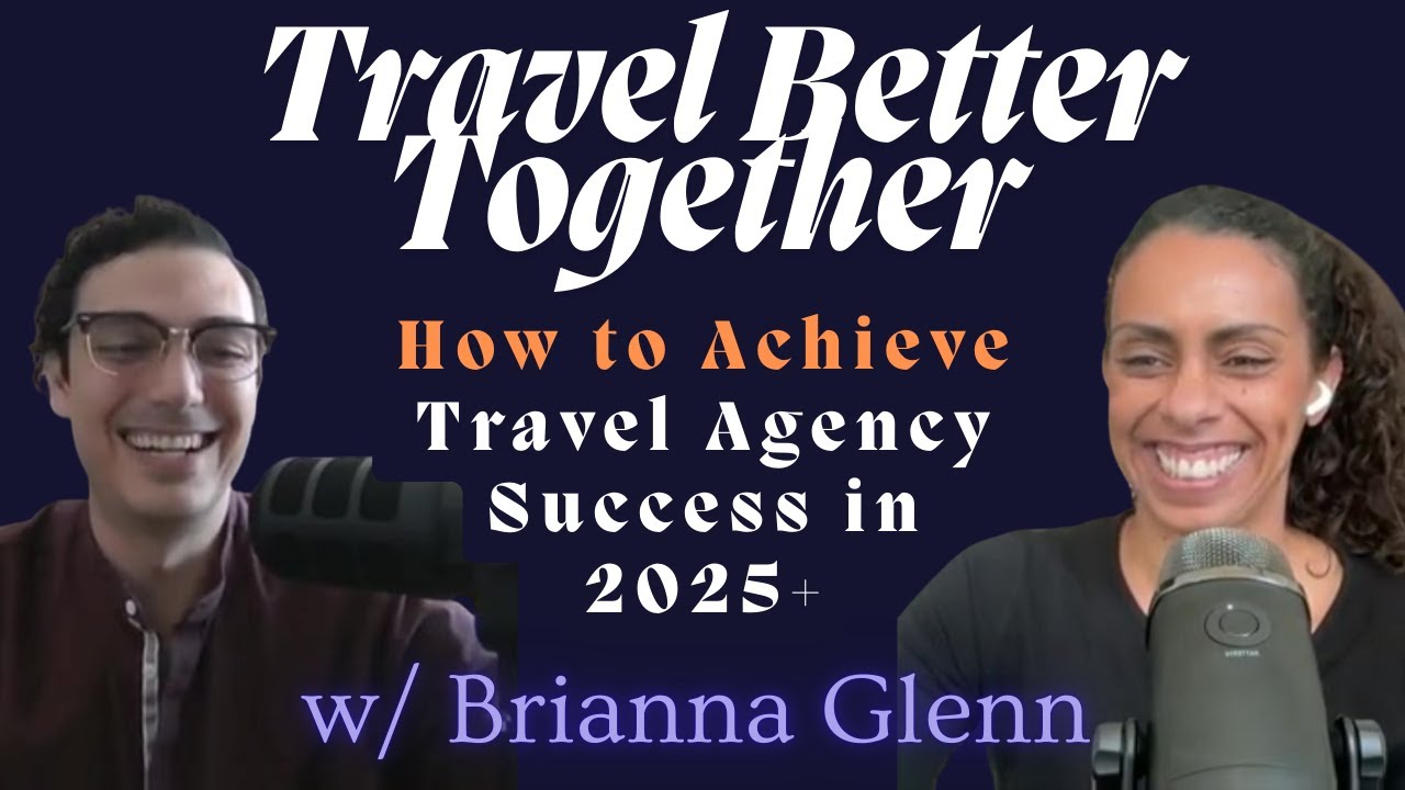 How to Achieve Travel Agency Success in 2025+