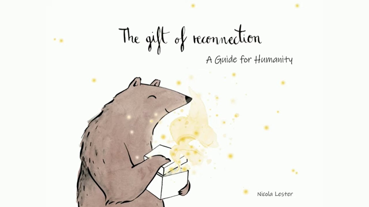 The Gift of Reconnection: a guide for humanity