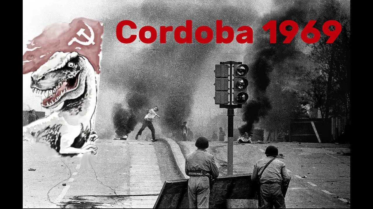 Cordoba 1969 - The Cordobazo - A Workers' Uprising in Argentina
