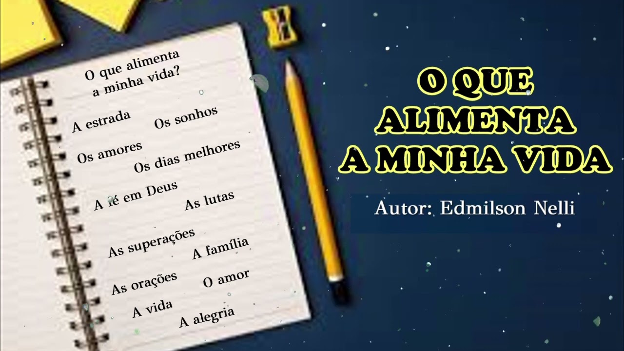 O QUE ALIMENTA A MINHA VIDA - Autor: Edmilson Nelli