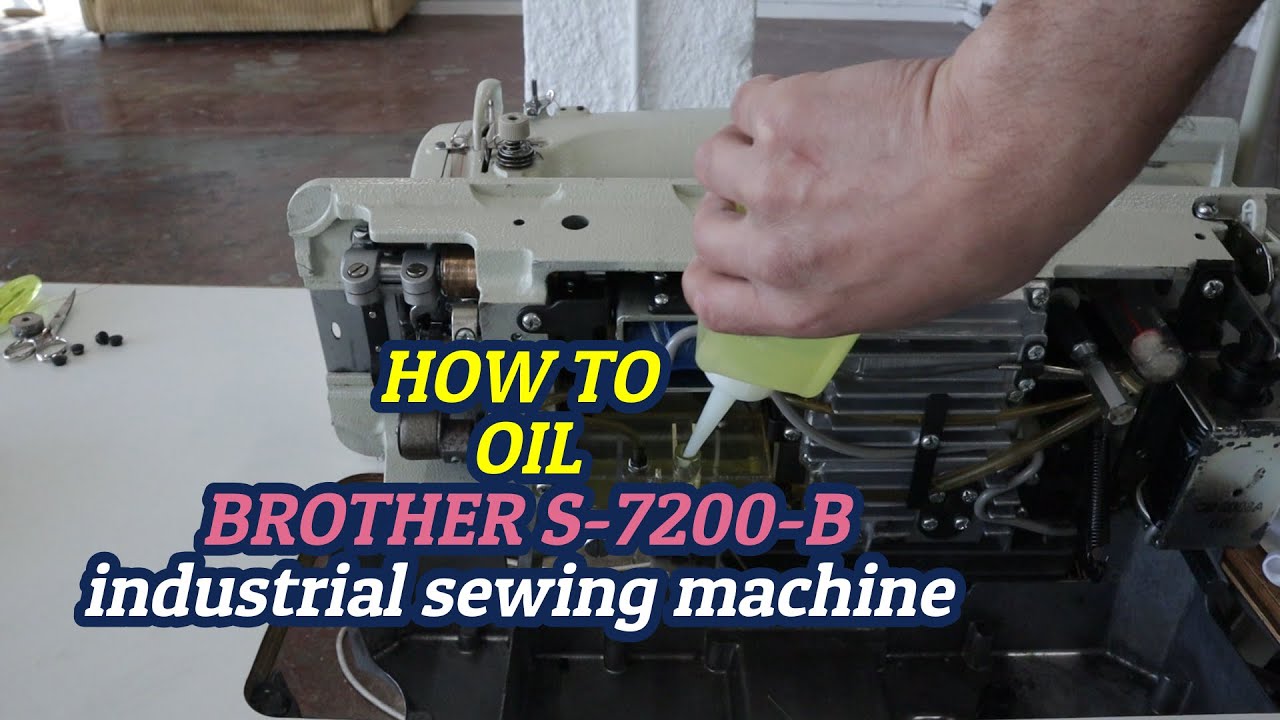 HOW TO Oil INDUSTRIAL SEWING MACHINE | BROTHER S-7200-B