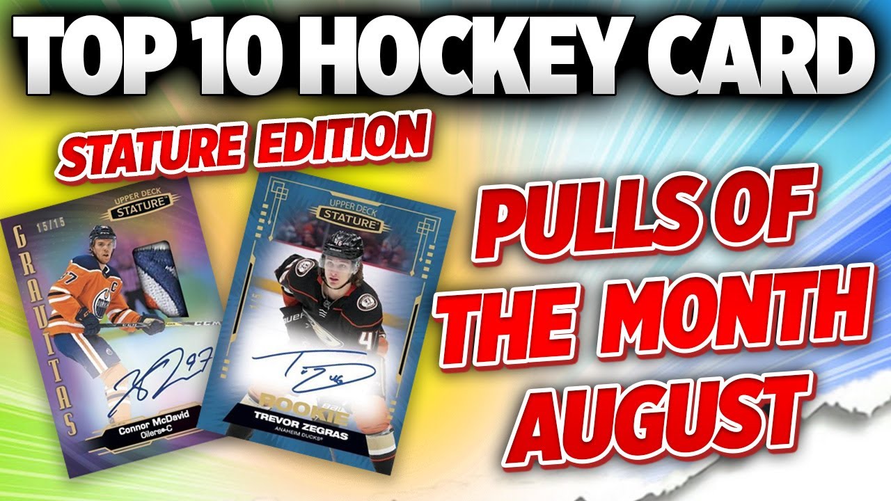 Stature Edition! Top 10 Hockey Card Pulls of the Month!  #top10 #hockeycards