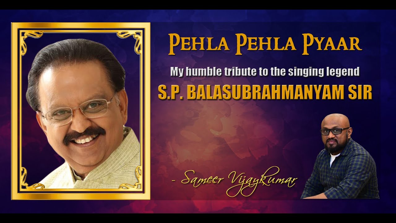 Pehla Pehla Pyaar | Tribute to SP Balasubrahmanyam Sir | Sameer Vijaykumar | Hum Aapke Hain Koun