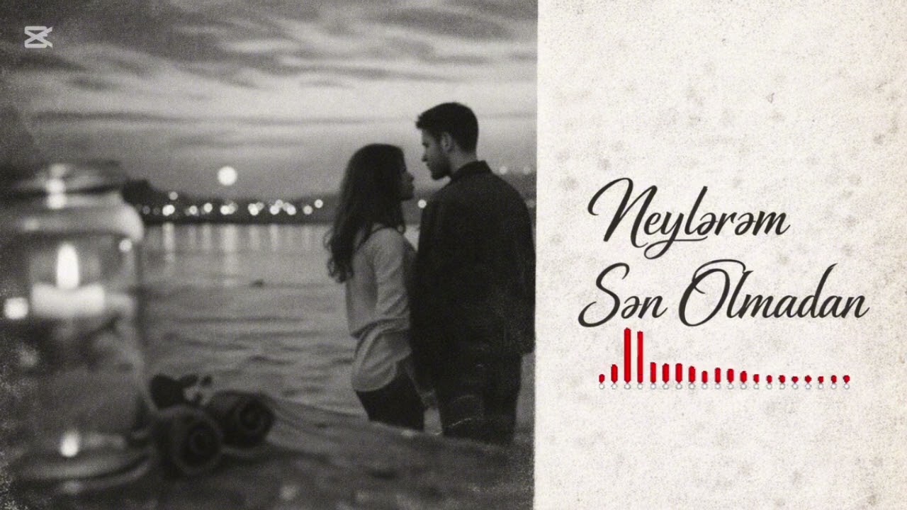 Neylərəm Sən Olmadan yep yeni versiya 2026 Resmi Offical Video audio cover remix music Clip 