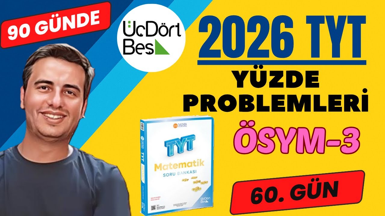 YÜZDE PROBLEMLERİ | ÖSYM-3 | 60.GÜN | 90 GÜNDE 345 TYT MATEMATİK SORU BANKASI ÇÖZÜMLERİ | 2026 #345