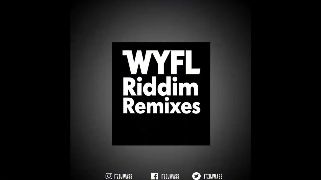 WYFL Riddim Remixes - Mavado, Masicka, Chronic law, Valiant