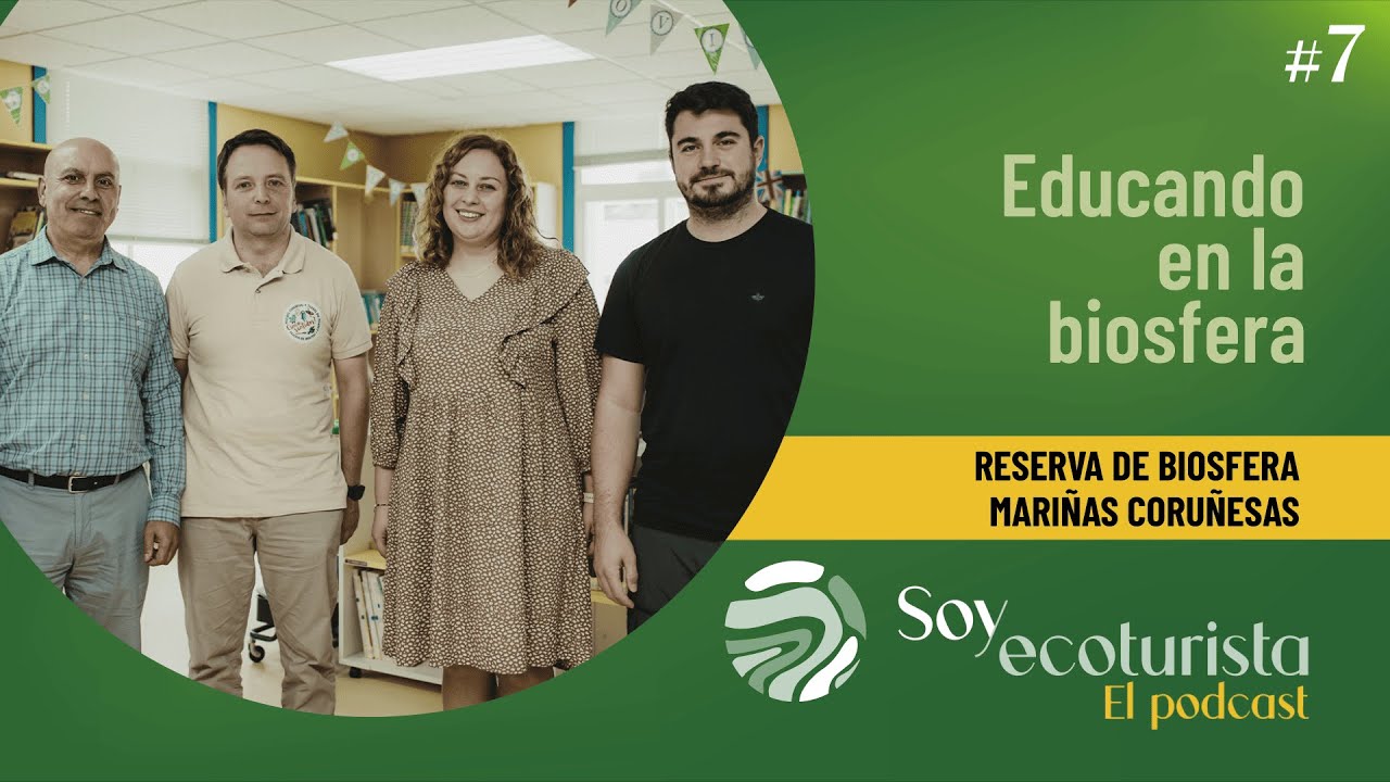 Hablemos de Ecoturismo #7 - Mariñas Coruñesas | Educando en la biosfera