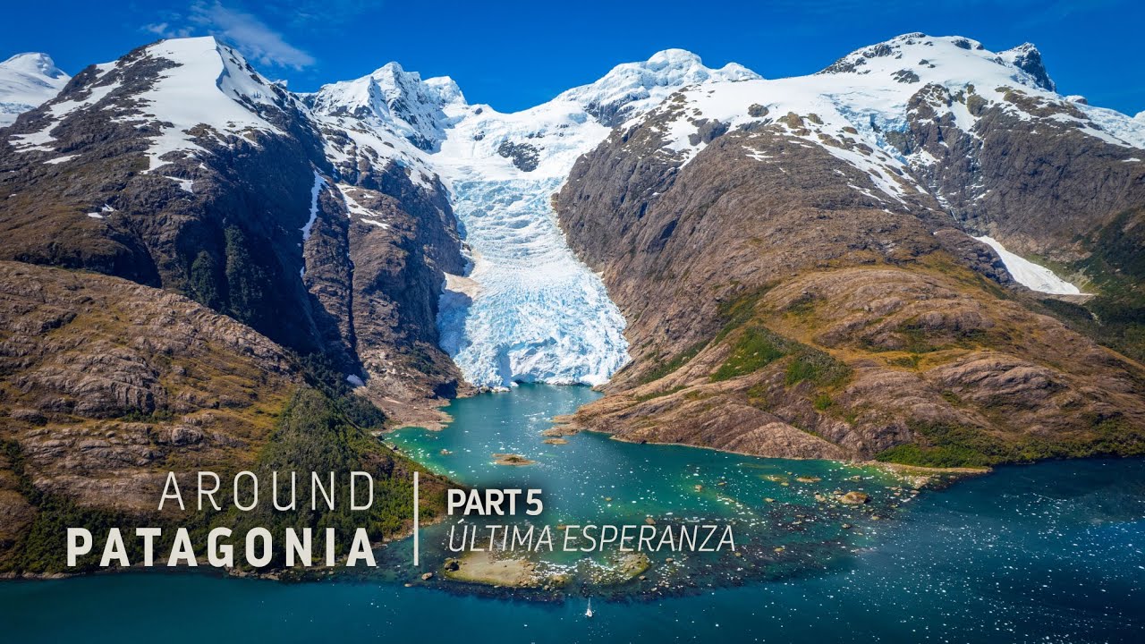 Around Patagonia │ Part 5 - Última Esperanza