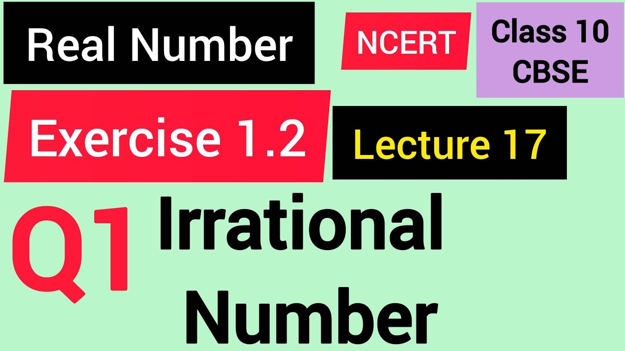 L-17- Q1-  Exercise 1.2_ Irrational Number