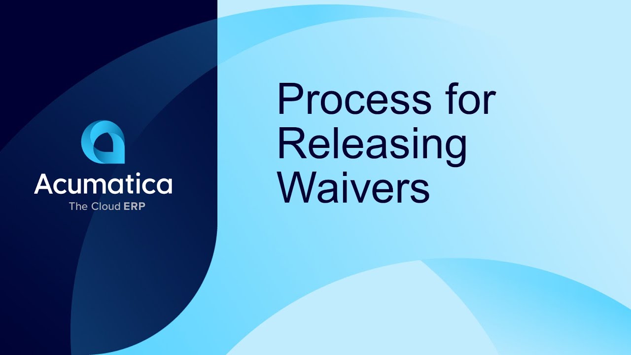 Process for Releasing Waivers - Acumatica Construction Edition