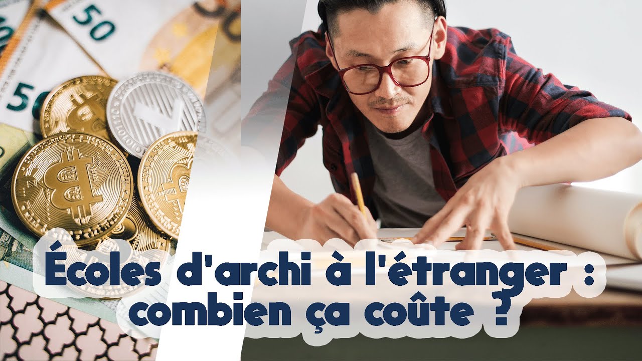 École d'architecture à l'étranger : combien ça coute ?
