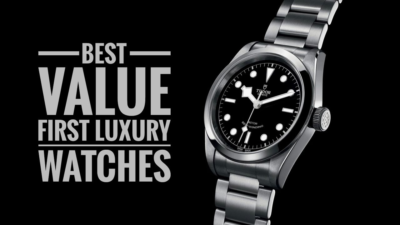 The Best Value First Luxury Watches
