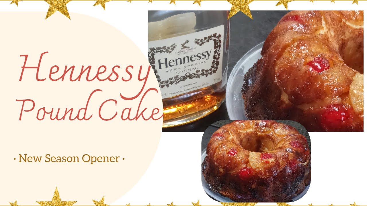 Hennessy Butter PineApple Pound CakeCake