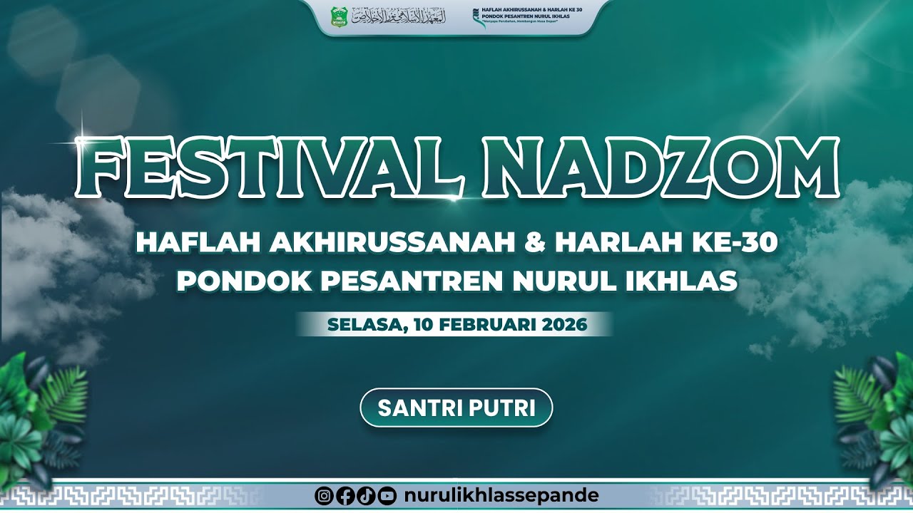 🔴[LIVE ] FESTIVAL NADZOM DALAM RANGKA HAFLAH AKHIRUSSANAH & HARLAH KE-30 PONPES NURUL IKHLAS