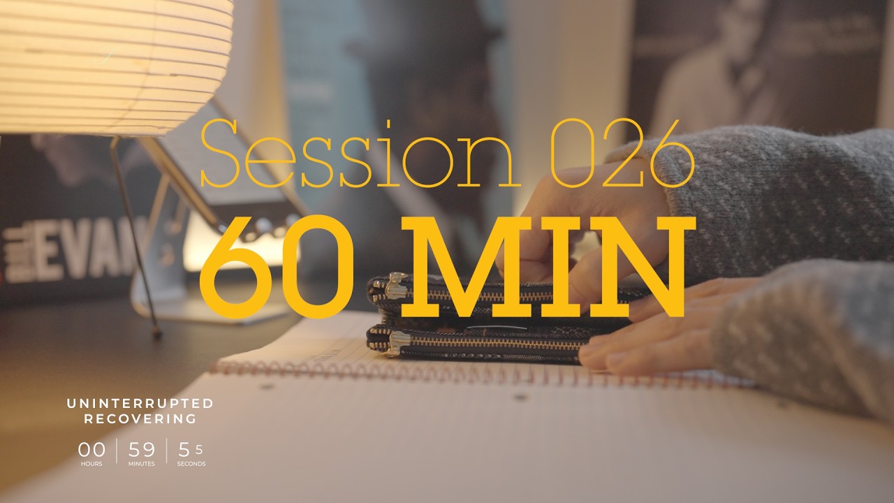 60 min｜Uninterrupted Recovering 026