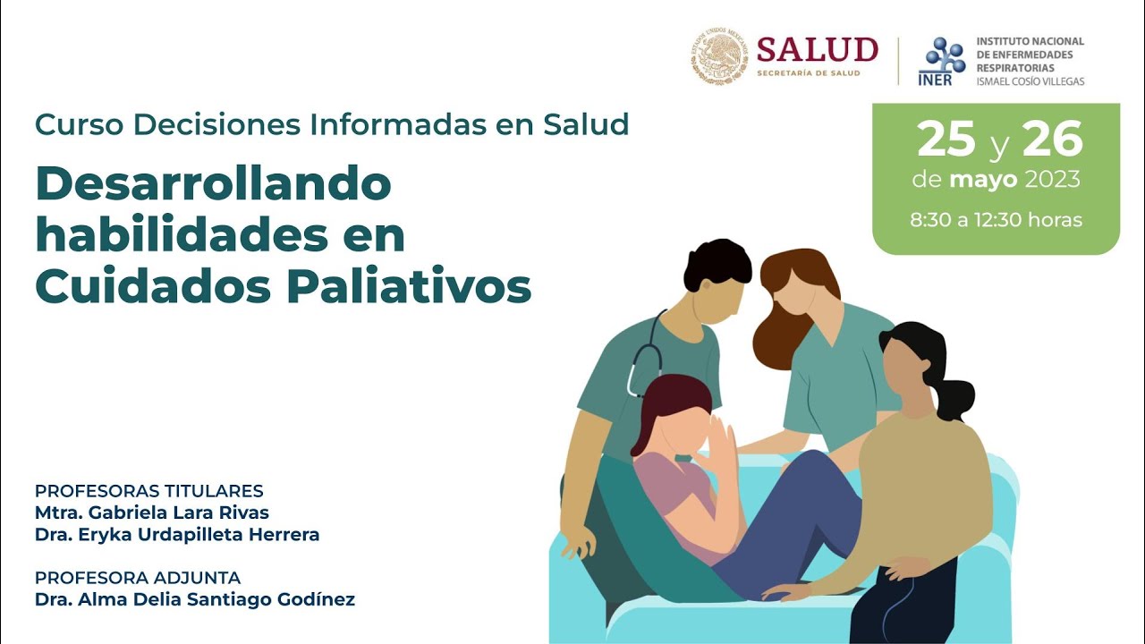 Día 1: Curso Decisiones Informadas en Salud: Desarrollando habilidades en Cuidados Paliativos