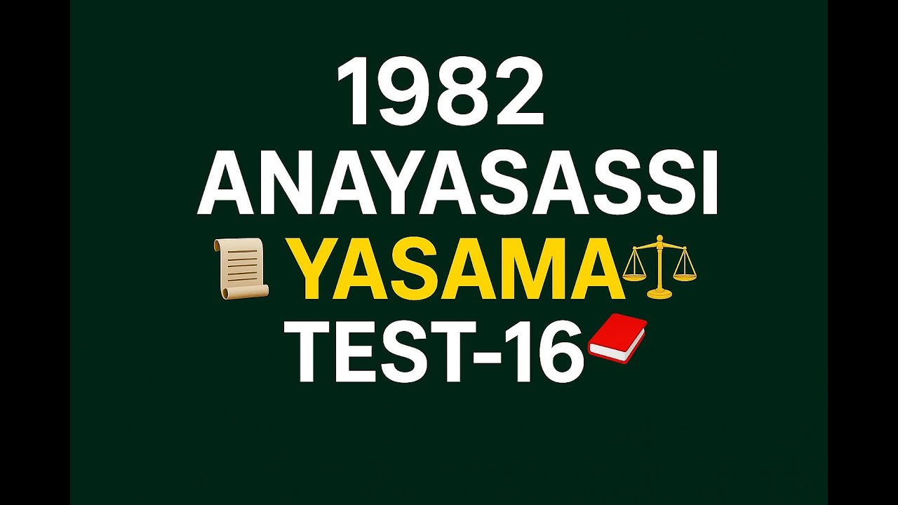 1982 ANAYASASI–YASAMA (TEST-16)