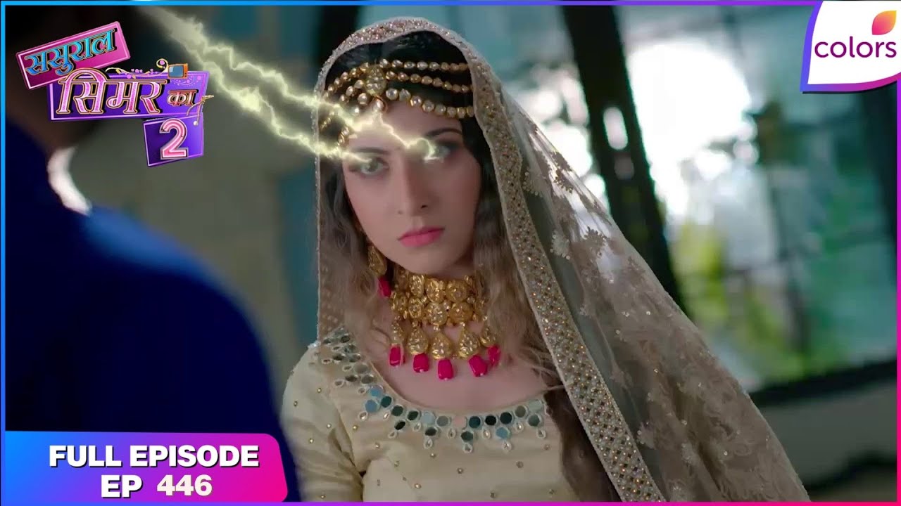 Sasural Simar Ka 2 | Full Episode Ep. 446 | Roli manages to keep Khushi away | Colors TV