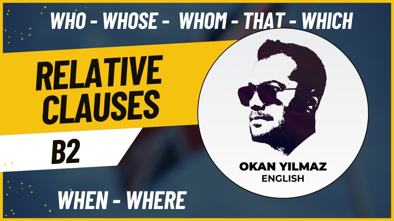 RELATIVE CLAUSES KONU ANLATIMI