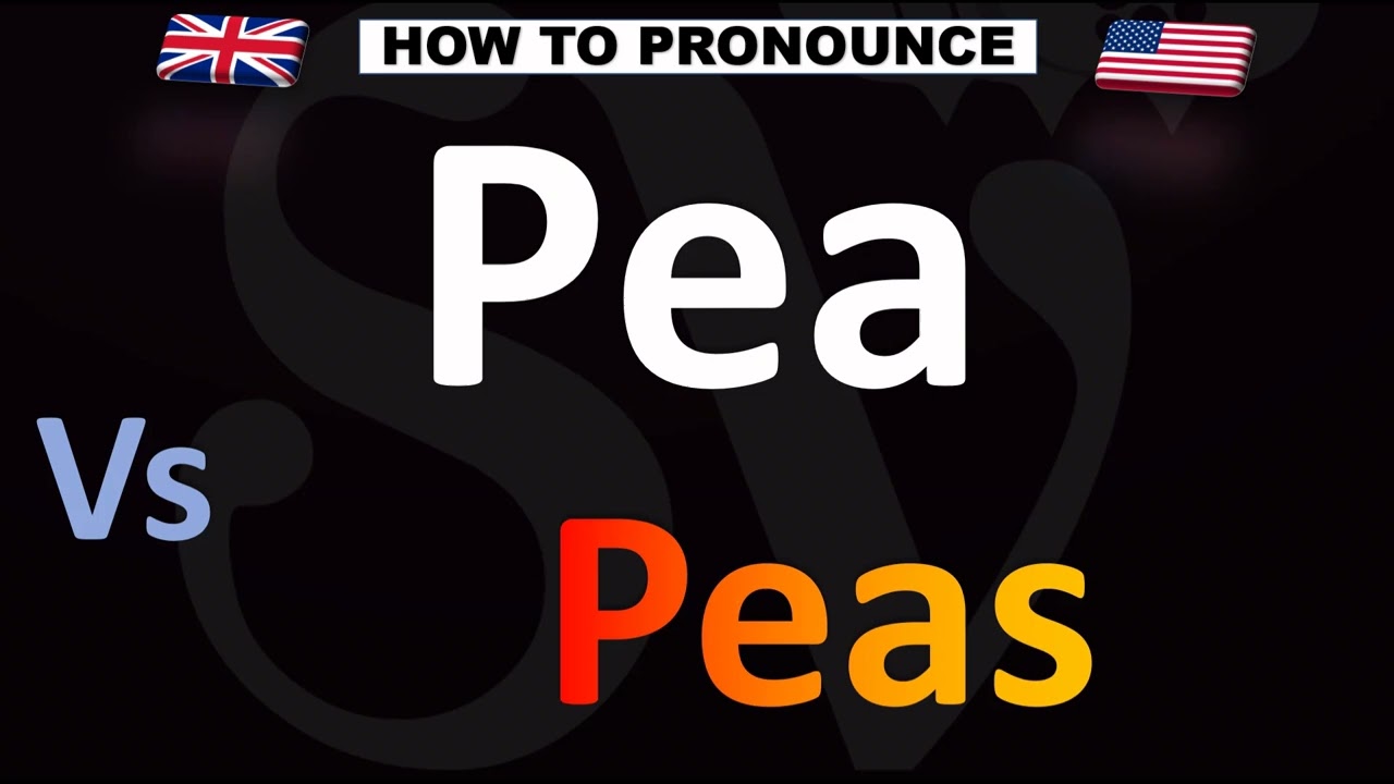 How to Pronounce Pea and Peas (CORRECTLY!)