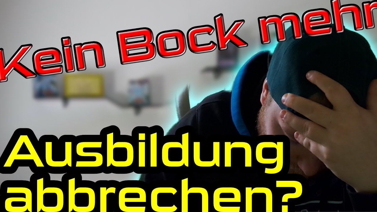 Soll ich meine Ausbildung abbrechen? - Real Talk über Ausbildung