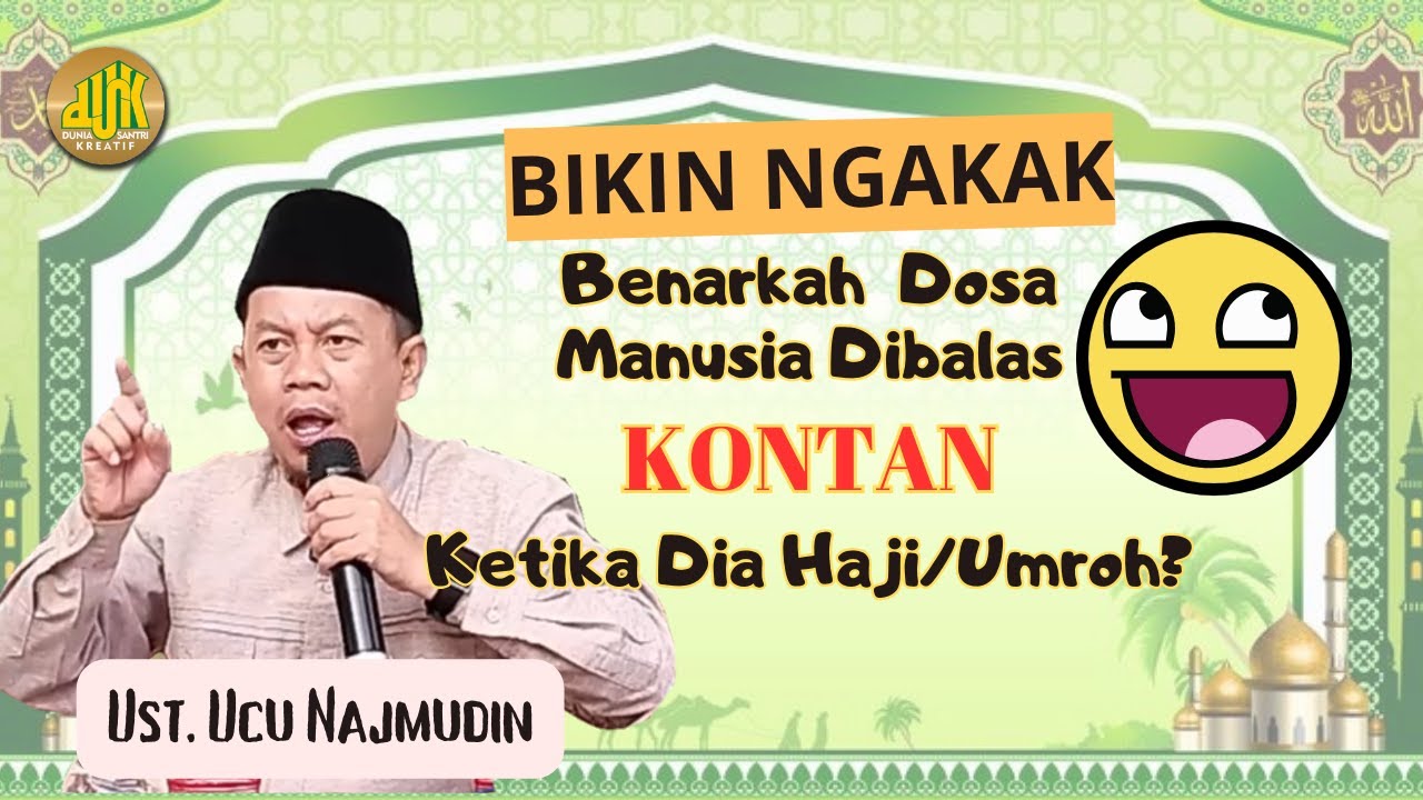 DOSA YANG DITAMPAKAN DI MEKKAH  - USTADZ UCU NAJMUDIN, M.Pd, C.Ht