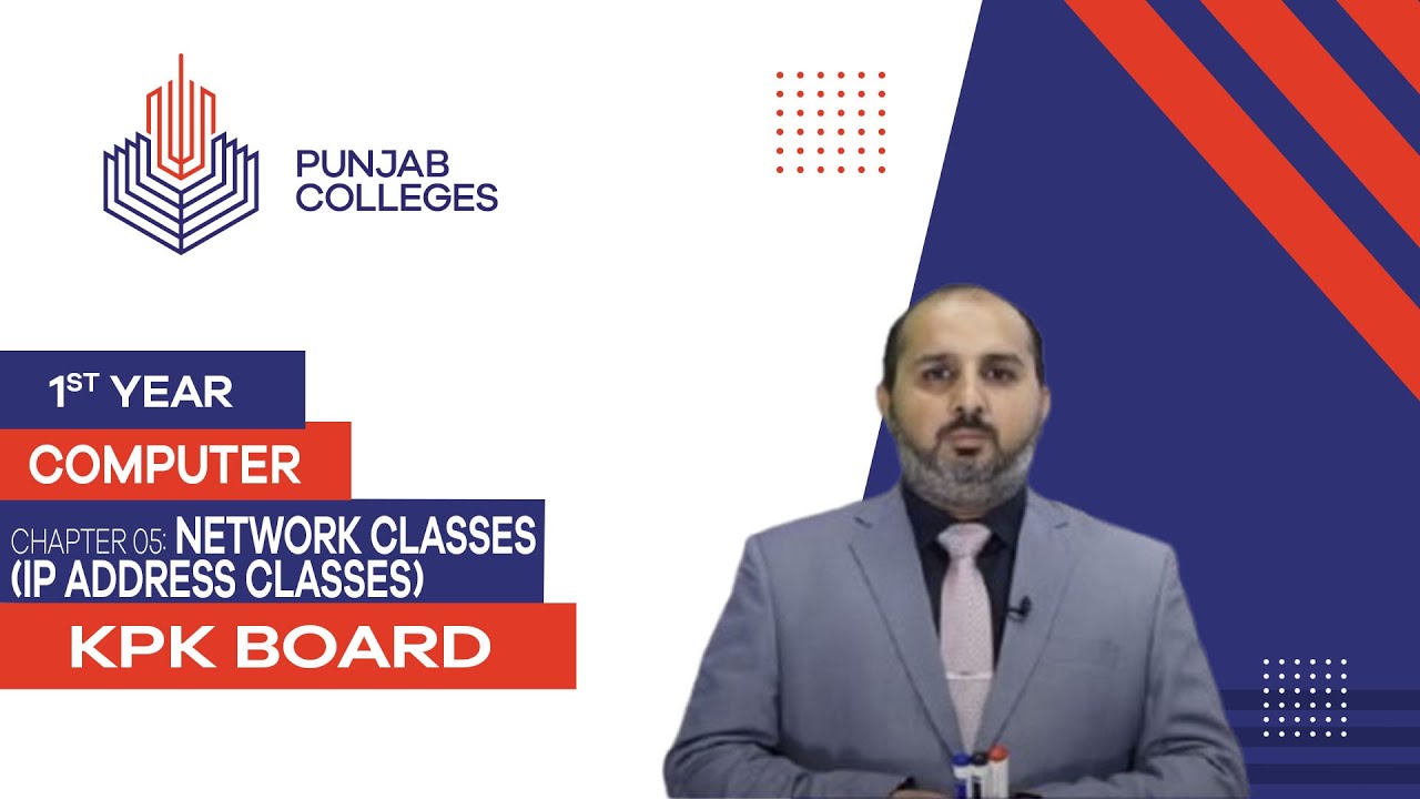 PGC lectures-Inter Part 1-KPK Board-Computer-Chapter 5 - Network Classes (IP Address Classes)