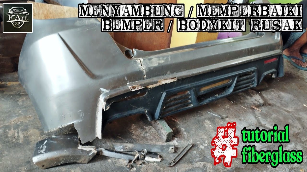 MEMPERBAIKI BEMPER BODYKIT RUSAK || TUTORIAL FIBERGLASS