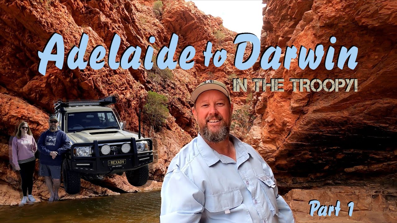 Adelaide to Darwin in the NEW Landcruiser Troop Carrier - Troopy! - Part 1