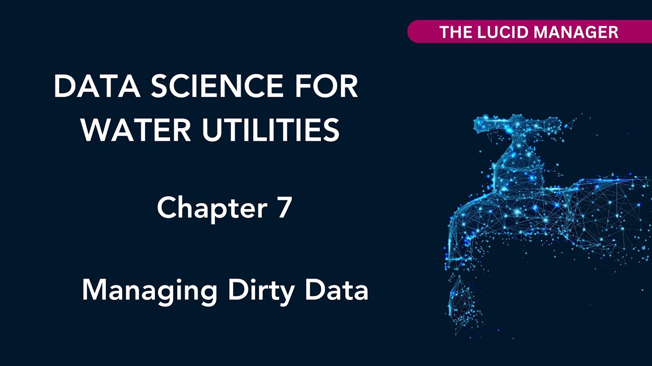 Data Science for Water Utilities: Managing Dirty Data