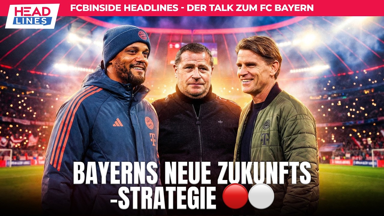 Neue Zukunftsstrategie: Deshalb ist der FC Bayern auf dem richtigen Weg