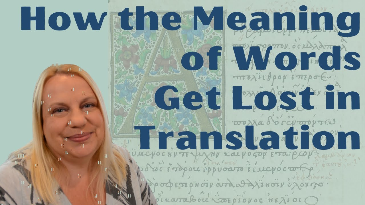 How the Meaning of Words Get Lost in Translation