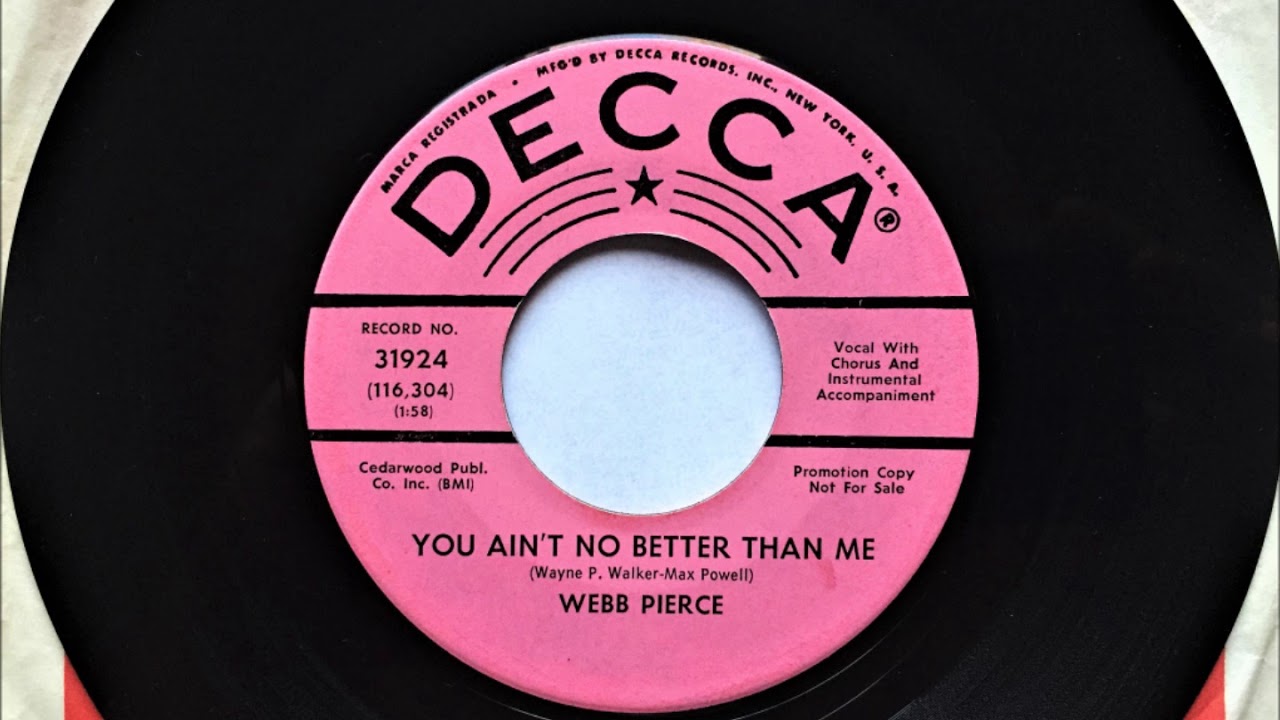 You Ain't No Better Than Me , Webb Pierce , 1966