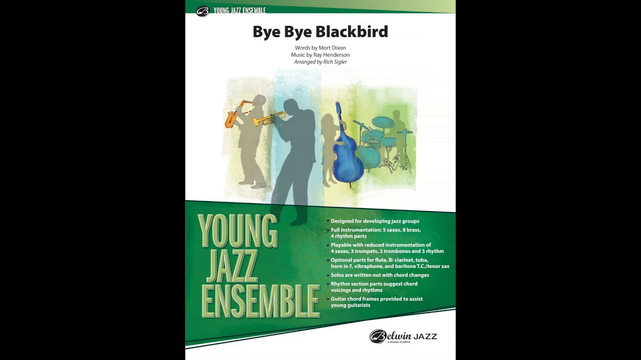 Bye Bye Blackbird, arr. Rich Sigler &ndash; Score & Sound
