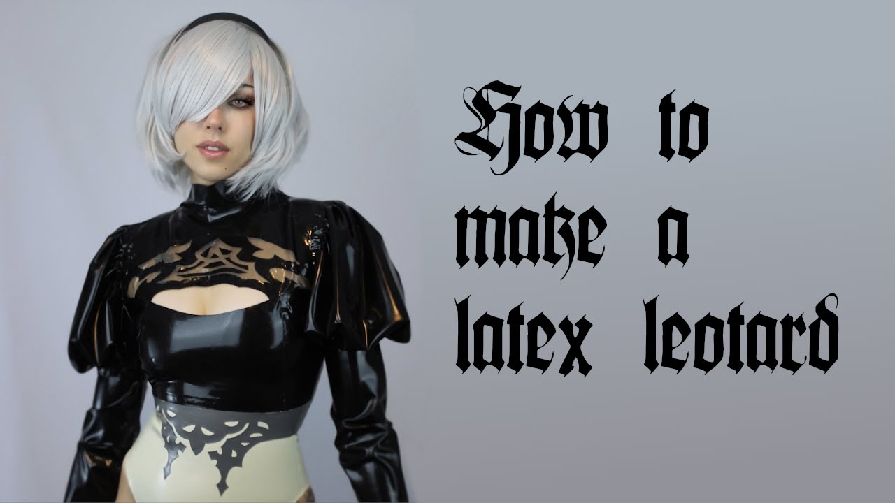 Making a latex leotard for cosplay (NieR:Automata 2B cosplay series)