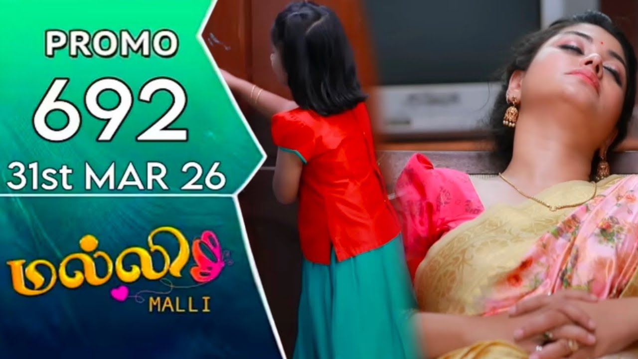 malli today promo 692 review / 31.3.2026 / malli serial 692 review