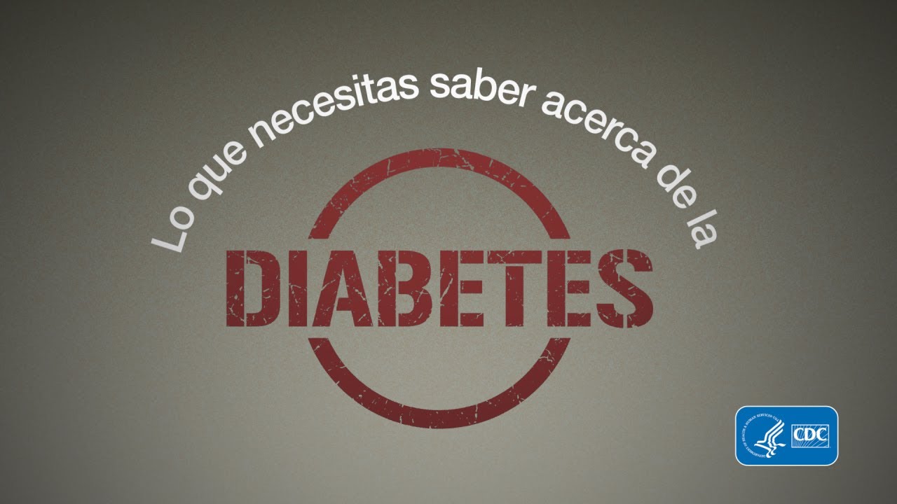 Lo que necesitas saber acerca de la diabetes