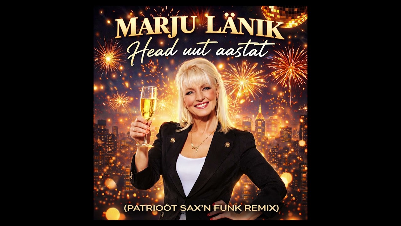 Marju L&auml;nik - Head uut aastat (Patrioot Sax'n Funk remix)