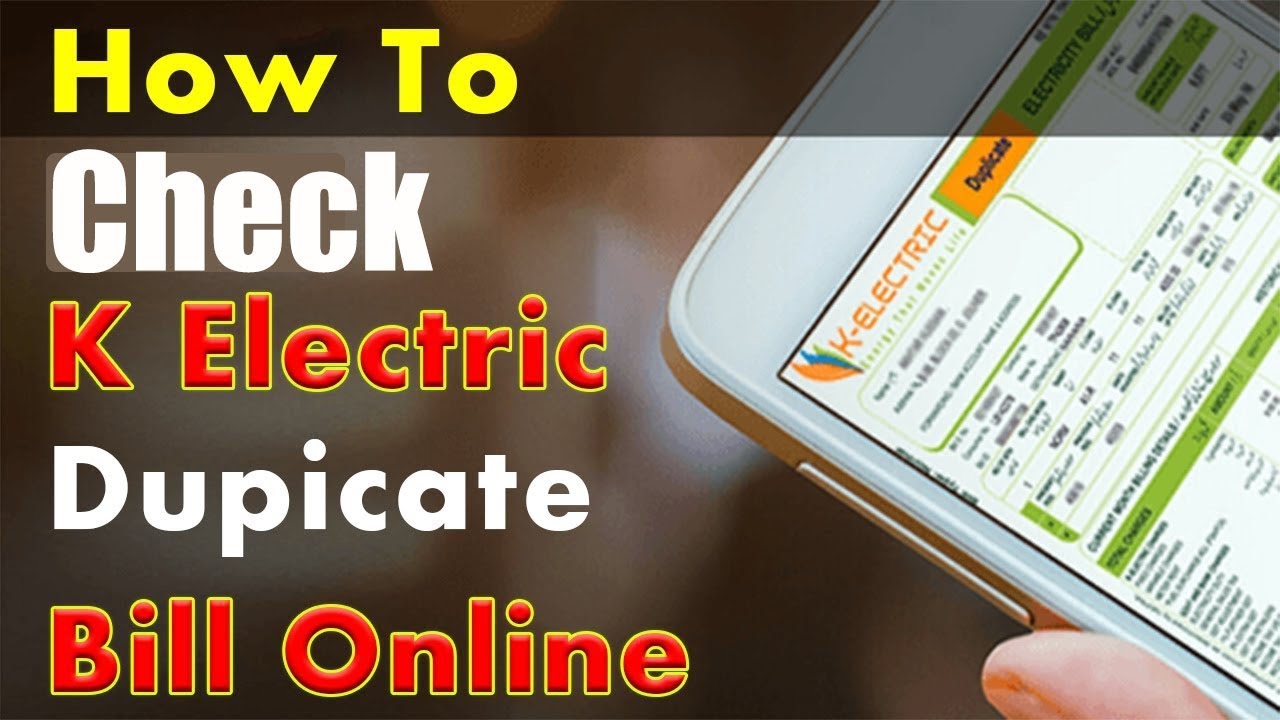 How To Check New K Electric Duplicate Bills Online Mobile And Computer