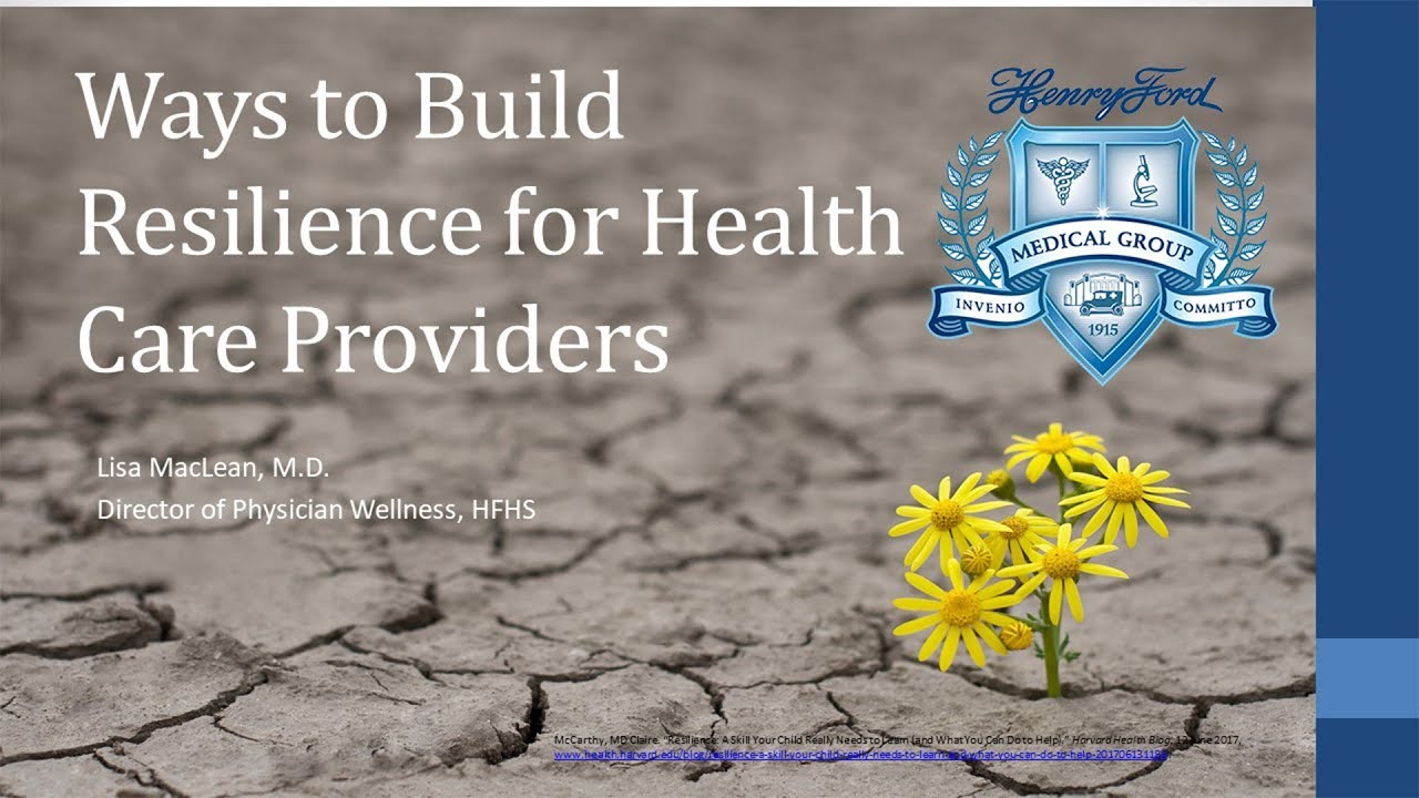 Ways to Build Resilience for Health Care Providers