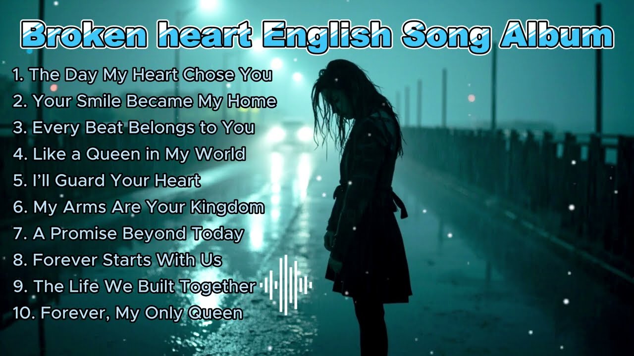 Broken heart English Album | By Fading memories