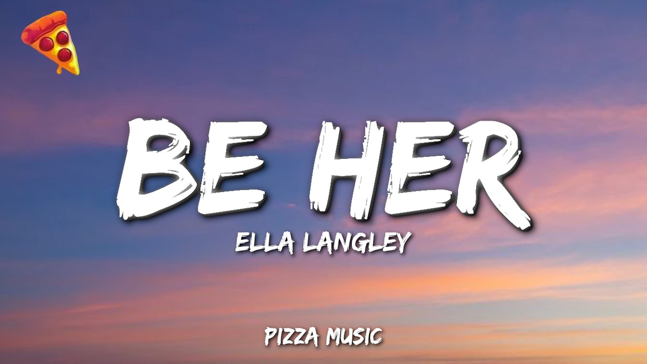 Ella Langley - Be Her (Lyrics)