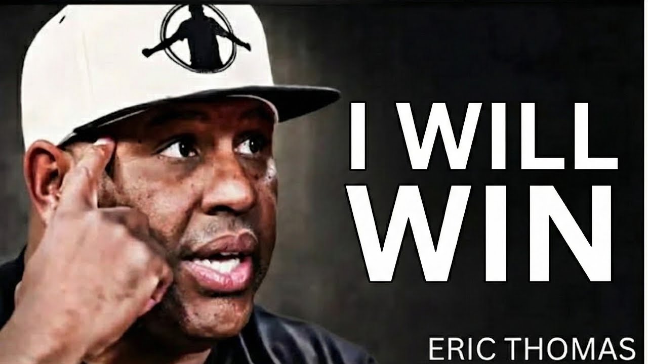 I Will Win – No Matter What | Eric Thomas Motivation